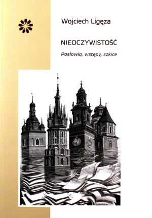 Nieoczywistość. Posłowia, wstępy, szkice - Wojciech Ligęza - książka