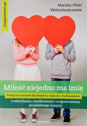 Miłość niejedno ma imię - Mariola Wołochowicz, Piotr Wołochowicz - książka