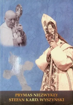 Prymas niezwykły Stefan Kard Wyszyński - W opisie - książka