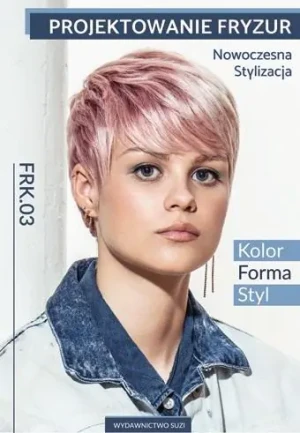 Projektowanie fryzur. Nowoczesna... kw FRK,03 - praca zbiorowa - książka