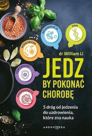 Jedz by pokonać chorobę - Opracowanie zbiorowe - książka