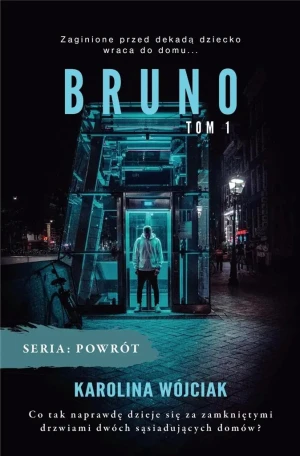 Bruno. Powrót. Tom 1 - Karolina Wójciak - książka