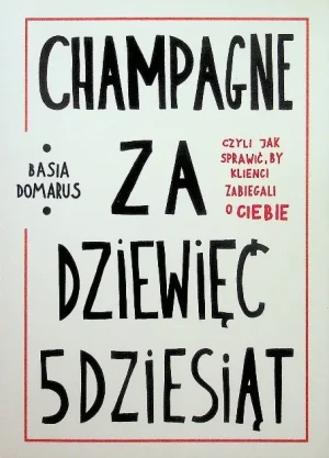 Champagne za dziewięć 5dziesiąt - Opracowanie zbiorowe - książka