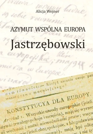 Azymut wspólna Europa Jastrzębowski - Wejner Alicja - książka