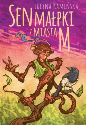 Sen małpki z miasta M. - Lucyna Kamińska - książka