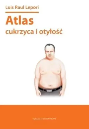 Atlas. Cukrzyca i otyłość - Luis Raul Lepori - książka
