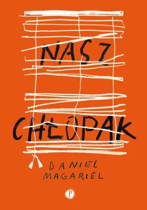 Nasz chłopak - Daniel Magariel - książka