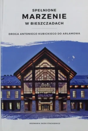 Marzenie w Bieszczadach - Praca zbiorowa - książka