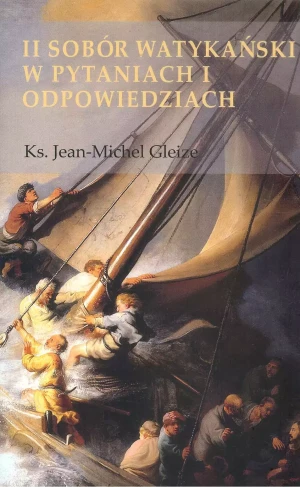 II Sobór Watykański w pytaniach i odpowiedziach - Ks.Jean-Michel Gleize - książka