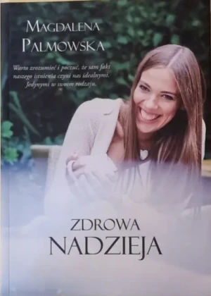 Zdrowa nadzieja - Magdalena Palmowska - książka