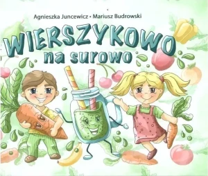 Wierszykowo na surowo - Agnieszka Juncewicz, Mariusz Budrowski - książka
