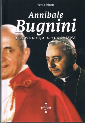 Annibale Bugnini i rewolucja liturgiczna - W opisie - książka
