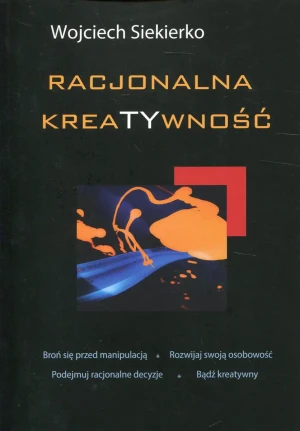 Racjonalna kreatywność - Siekierko Wojciech - książka