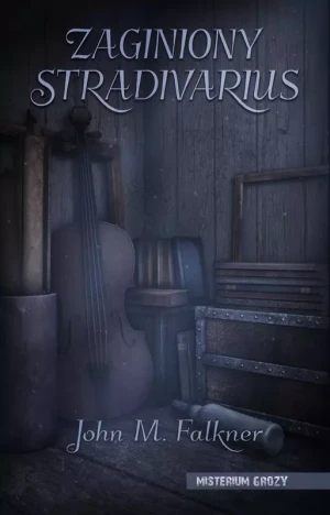 Zaginiony Stradivarius - John M. Falkner - książka