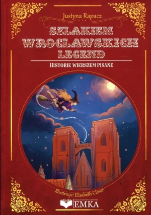 Szlakiem wrocławskich legend - Justyna Ropacz - książka