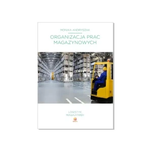 Organizacja prac magazynowych - Monika Andryszak - książka