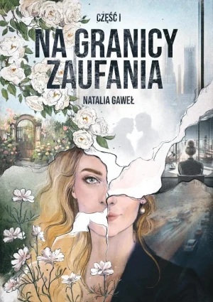 Na granicy zaufania. Blackleigh. Tom 1 - Natalia Gaweł - książka