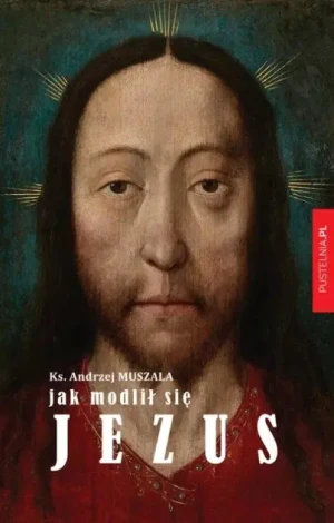 Jak modlił się Jezus - W opisie - książka