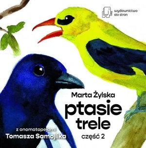 Ptasie Trele. Część 2 - Marta Żylska - książka