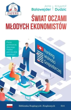 Świat oczami młodych ekonomistów - Anna Balawejder, Krzysztof Dudzic - książka