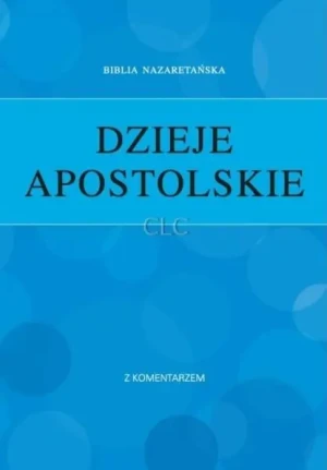 Dzieje Apostolskie z komentarzem - praca zbiorowa - książka