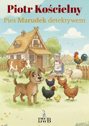 Pies Marudek detektywem - Piotr Kościelny - książka