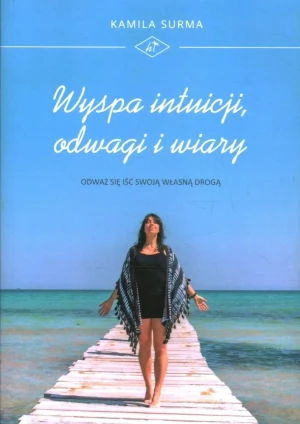 WYSPA INTUICJI, ODWAGI I WIARY - KAMILA SURMA - książka