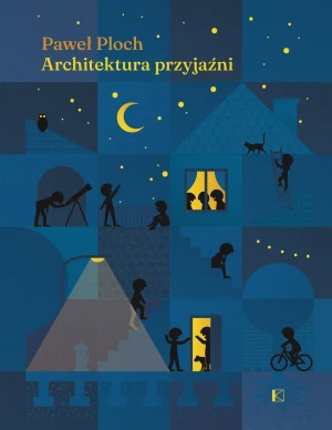 Architektura przyjaźni - Paweł Ploch - książka