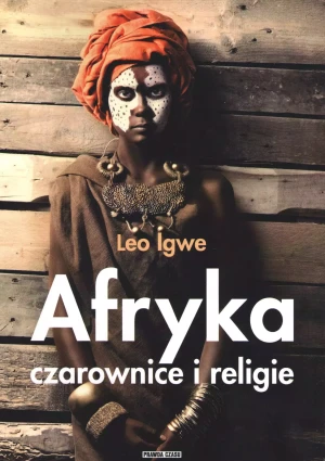 Afryka. Czarownice i religie - Lego Igwe - książka