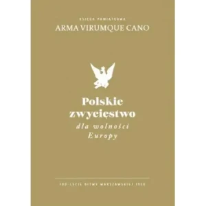 Polskie zwycięstwo dla wolności Europy - praca zbiorowa - książka
