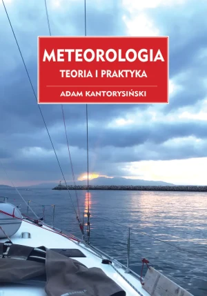 Meteorologia. Teoria i praktyka - Adam Kantorysiński - książka