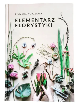 Elementarz florystyki - Grażyna Korzekwa - książka
