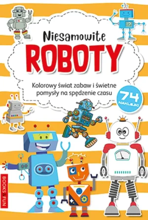 Niesamowite roboty. Kolorowanka - praca zbiorowa - książka