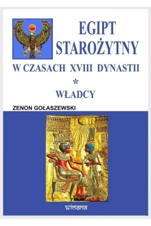 Egipt starożytny w czasach XVIII dynastii - Zenon Gołaszewski - książka