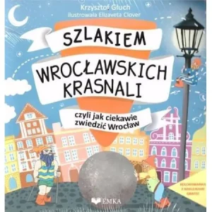 Szlakiem wrocławskich krasnali + kolorowanka - Krzysztof Głuch - książka