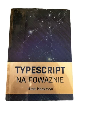 Typescript na poważnie - Michał Miszczyszyn - książka
