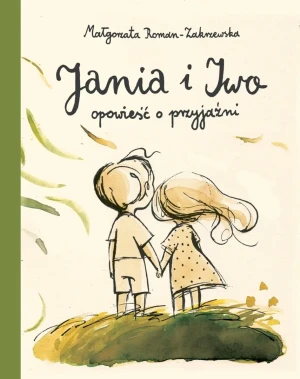 Jania i Iwo. Opowieść o przyjaźni - Małgorzata Roman-Zakrzewska - książka