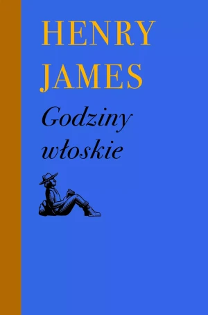Godziny włoskie - Henry James - książka