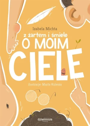 Z żartem i śmiele o moim ciele - Izabela Michta - książka