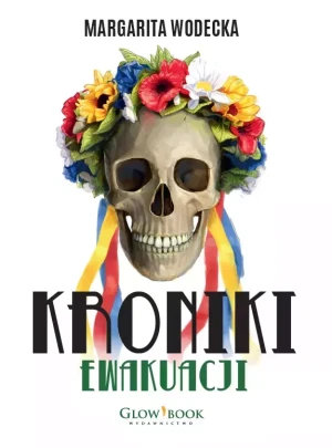 Kroniki Ewakuacji - Margarita Wodecka - książka
