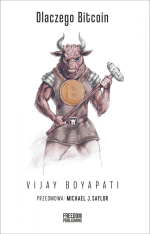 Dlaczego Bitcoin - Vijay Boyapati - książka