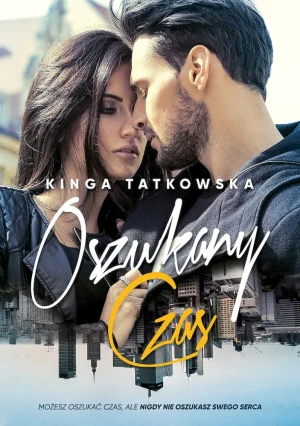 Oszukany Czas - Kinga Tatkowska - książka