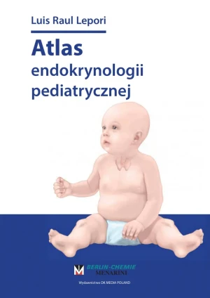 Atlas endokrynologii pediatrycznej - Raul Lepori - książka