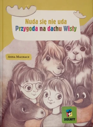 Nuda się nie uda Przygoda na dachu Wisły - Anna Machacz - książka