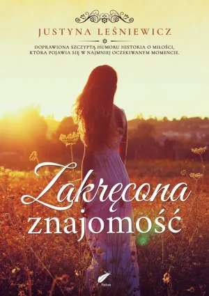 Zakręcona znajomość - Justyna Leśniewicz - książka