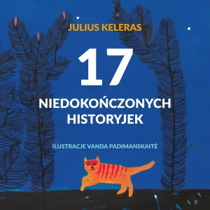 17 niedokończonych historyjek - Julius Keleras - książka