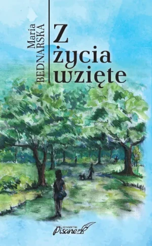 Z życia wzięte - Maria Bednarska - książka