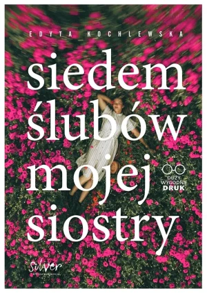 Siedem ślubów mojej siostry - Edyta Kochlewska - książka