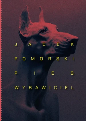 Pies wybawiciel - Jacek Pomorski - książka