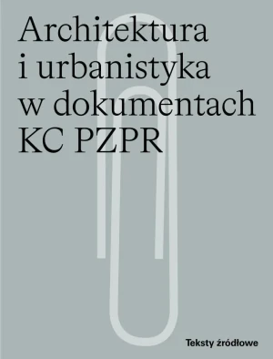 Architektura i urbanistyka w dokumentach KC PZPR - Andrzej Skalimowski - książka